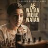 Ae Watan Mere Watan (2024) Full Album